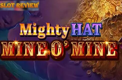 Mighty Hat Mine O Mine Slot Review